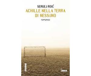 Achille nella terra di nessuno
