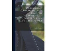 Achille Viallat L'impérialisme économique et les relations in (Copertina rigida)