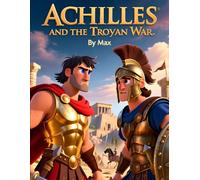 Achilles and the Trojan War