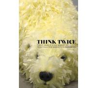 Achim Borchardt-Hum Think Twice: Twenty Years of Contemporary Art fr (Tascabile)