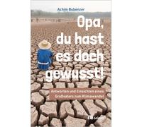 Achim Bubenzer Opa, Du hast es doch gewusst: Antworten und Einsicht (Tascabile)