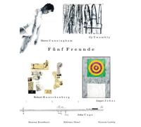 Achim Hochd&oum Fünf Freunde: John Cage - Merce Cunningham - (Copertina rigida)