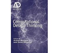 Achim Menges Sean Ahlquist Computational Design Thinking (Tascabile) AD Reader
