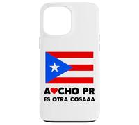 Acho PR Es Otra Cosa Puerto Rico Flag Boricua Team Los Nenes Custodia per iPhone 13 Pro Max