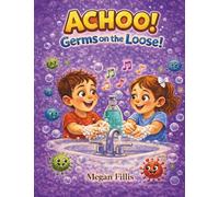 Achoo! Germs On The Loose!