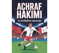 Achraf Hakimi: Le footballeur marocain