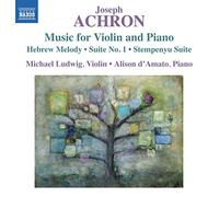 Achron Joseph - Works For Violin & Piano