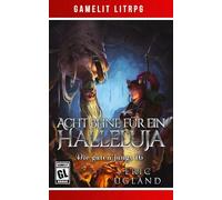 Acht Beine für ein Halleluja: Ein Fantasy-LitRPG/GameLit-Roman