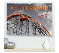 Achterbahn - extrem (hochwertiger Premium Wandkalender 2026 DIN A2 quer), Kunstdruck in Hochglanz: Achterbahn fahren, für die einen der reinste Horror, für die anderen der absolute Megaspass.
