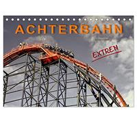 Achterbahn - extrem (Tischkalender 2026 DIN A5 quer), CALVENDO Monatskalender: Achterbahn fahren, für die einen der reinste Horror, für die anderen der absolute Megaspass.