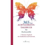Achtsamkeitstagebuch für Hochsensible: 3-Minuten-Tagebuch für Dankbarkeit und Positivität