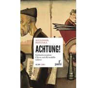 Achtung! La Germania in panne. Che ne sarà del modello tedesco