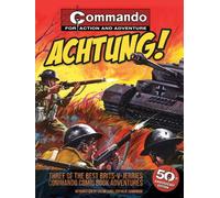 Achtung!: Three of the Best Brits-v-jerries Commando Comic Book Adventures