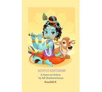 Achyutashtakam: A hymn on lord Vishnu by Adi Shankaracharya