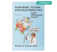 Acid-Base, Fluids, and Electrolytes Made Ridiculously Simple