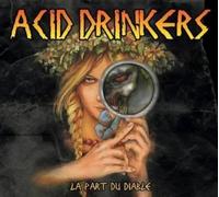 Acid Drinkers - LA PART DU DIABLE - ACID DRINK