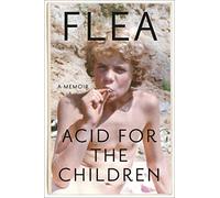 Flea Acid for the Children (Copertina rigida)