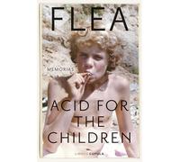 Acid for the Children. Edición tapa blanda: Memorias