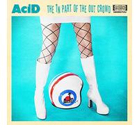 Acid - In Part Of The Out Crowd