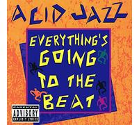 Acid Jazz: Everything's Going to the Beat - Acid Jazz: Everything's Going To The Beat