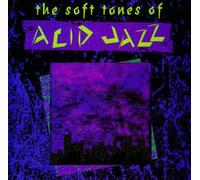 Acid Jazz-The soft Tones of (1991, US) - Greg Franks & Quiet Boys, Vibrophonics, Apostles, Ace of Clubs..