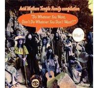 Acid Mothers Temple - Do Whatever You Want
