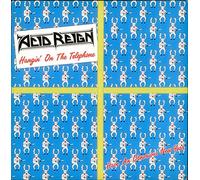 Acid Reign - Hangin' On The Telephone