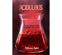ACIDULOUS: For Not Even Blood, Is Thicker Than Acid