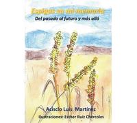 Acisclo Luís Martínez Pérez Espigas en mi memoria (Tascabile)