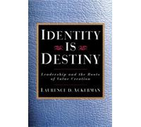 ACKERMAN Identity is Destiny: Leadership and the Roots of Val (Copertina rigida)