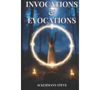 Ackermann Steve Les Invocations et Évocations (Tascabile)