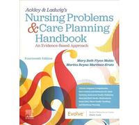 Ackley & Ladwig's Nursing Problems & Care Planning Handbook: An Evidence-Based Approach: An Evidence-Based Approach