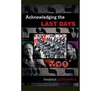 Acknowledging the Last Days