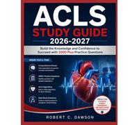 ACLS STUDY GUIDE 2026-2027: Build the Knowledge and Confidence to Succeed with 2000 Plus Practice Questions