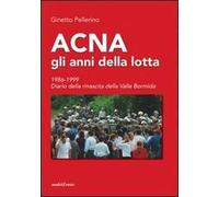 Acna: gli anni della lotta - Pellerino Ginetto