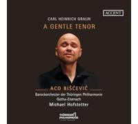 Carl Heinrich Graun Carl Heinrich Graun: A Gentle Tenor (CD) Album