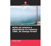 Ações de ameaça e advertência no romance 1984, de George Orwell