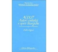Acolit. Autori cattolici e opere liturgiche. Vol. 2: Ordini religiosi.