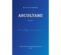 Acoltami: Perché a volte, per salvare qualcuno, basta solo restare.