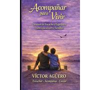 Acompaname a Vivir: Manual de Escucha y Esperanza para Educadores Familia