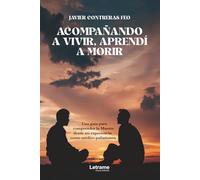 Acompañando a vivir aprendí a morir: 01