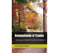 Acompañando el Trauma: Guía para el Cuidado Emocional y Espiritual