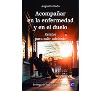 Acompañar en la enfermedad y en el duelo: Relatos para salir adelante: 165
