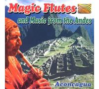 Aconcagua - Magic Flutes & Music from the a