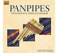 Aconcagua - Panpipes From Bolivia, Peru And Ecuador