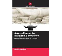 Aconselhamento Indígena e Moderno: Para Escolas Secundárias na Tanzânia
