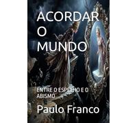 ACORDAR O MUNDO: ENTRE O ESPELHO E O ABISMO