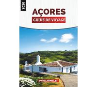 AÇORES Guide de voyage 2026: São Miguel, Terceira, Pico et Faial Adventures