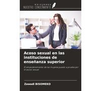 Acoso sexual en las instituciones de enseñanza superior: El empoderamiento de las mujeres puesto a prueba por el acoso sexual