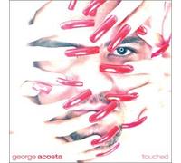 Acosta, George - Touched (2 CD)